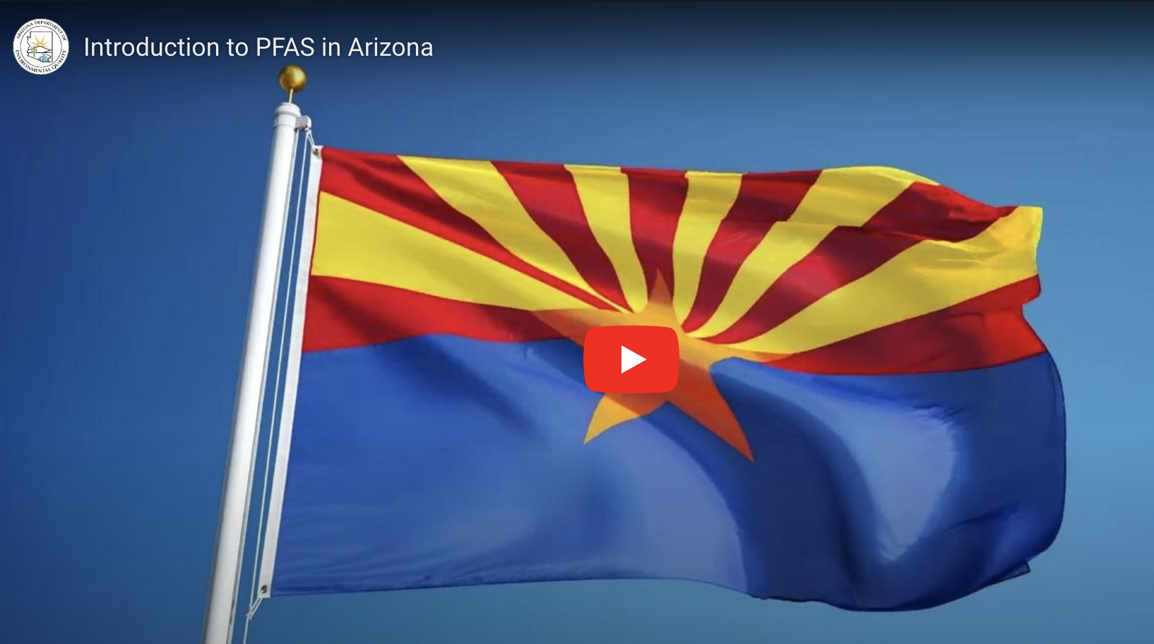 Protect Against PFAS with a Arizona state flag. Also has play button to watch/listen to a video. 